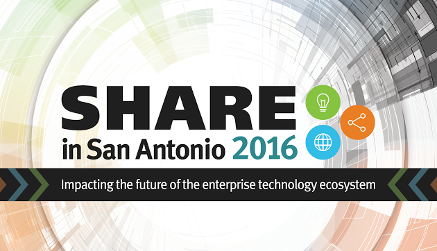 SHARE 2016: See you in San Antonio, Texas